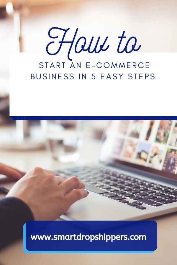 Start E-commerce Business Step By Step | Smartdropshippers