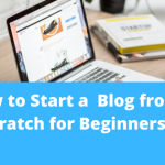 how to start a blog for beginners